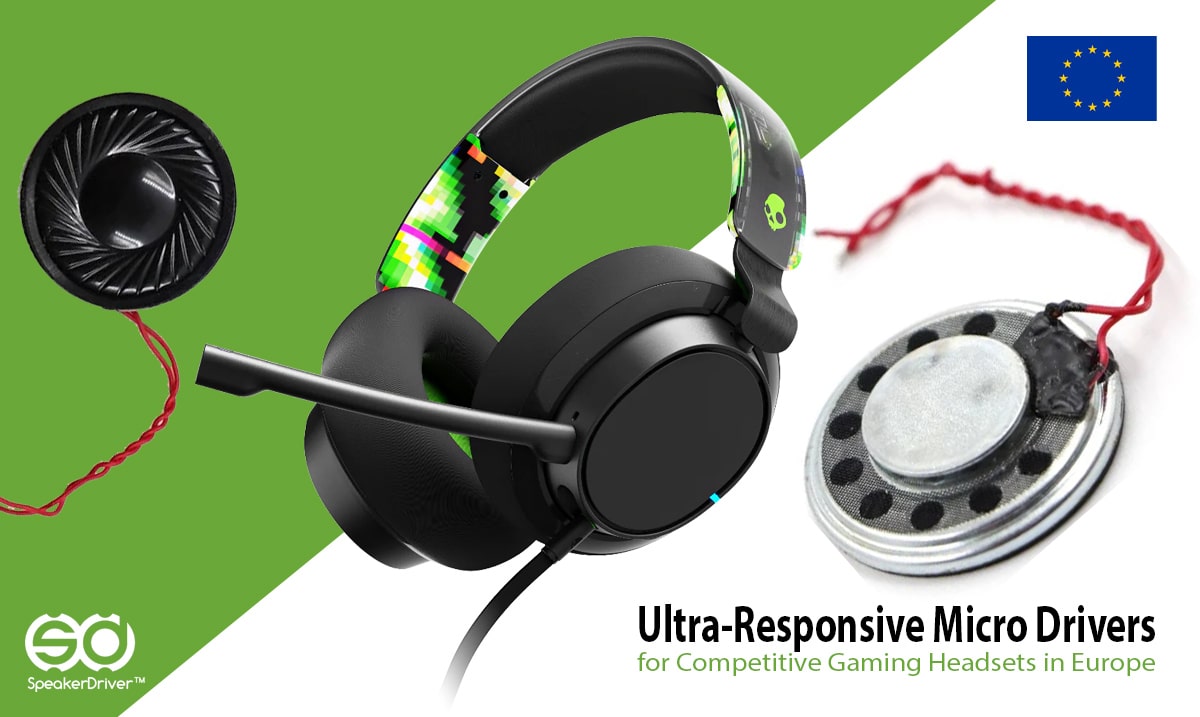Ultra-Responsive Micro Drivers for Competitive Gaming Headsets in Europe